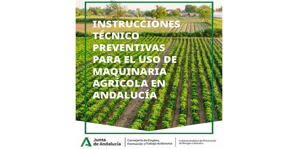 La Junta de Andalucía elabora una guía para prevenir accidentes en el uso de maquinaria agrícola